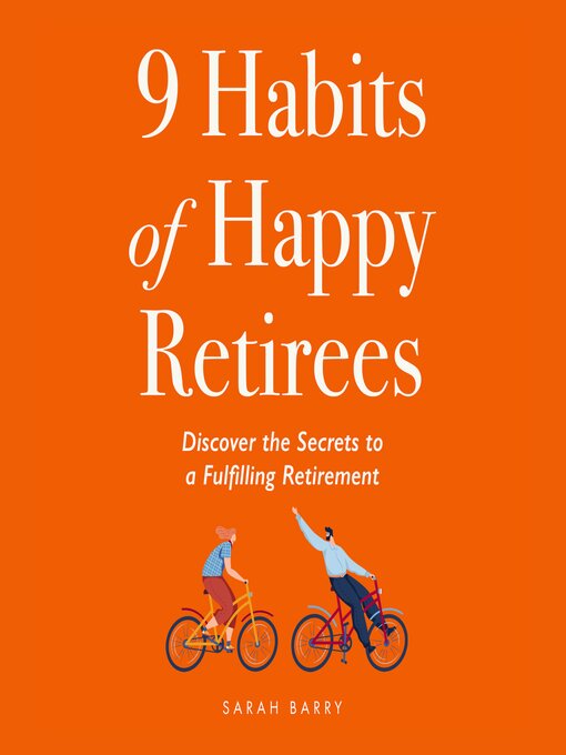 Title details for 9 Habit of Happy Retirees by Sarah Barry - Wait list